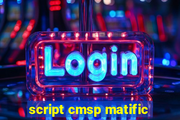 script cmsp matific